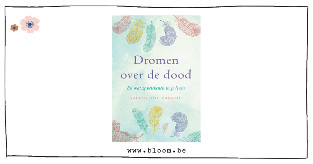 Dromen over de dood en wat ze betekenen in je leven - boek | Bloom