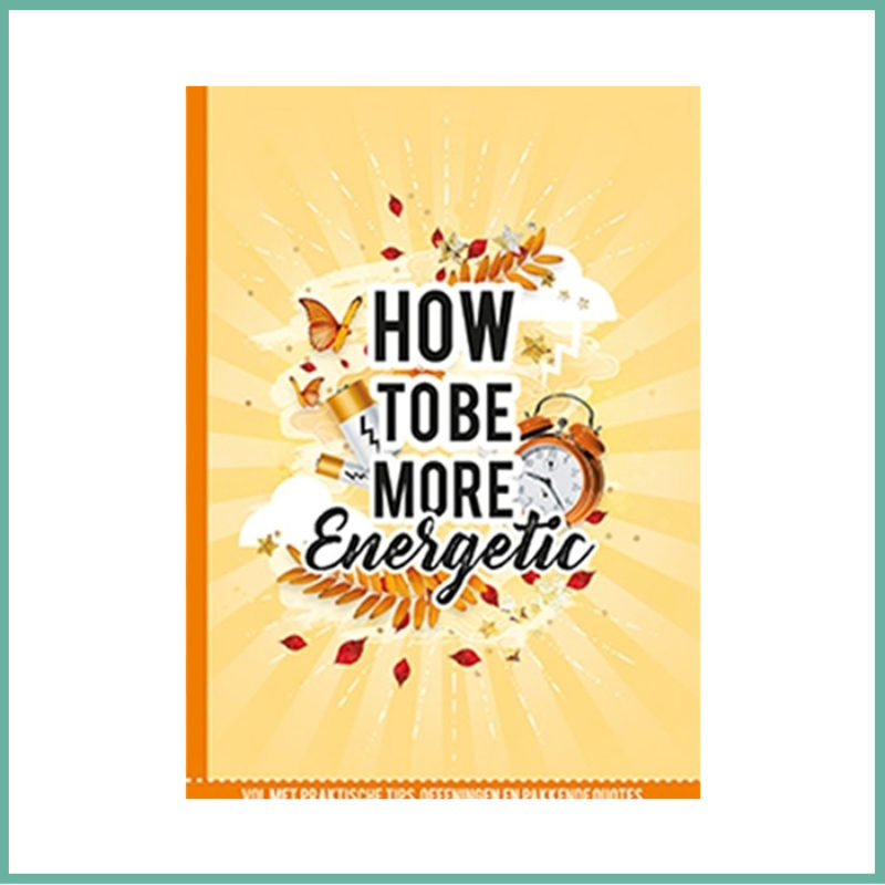 Boek how to be energetic artikel bloom web