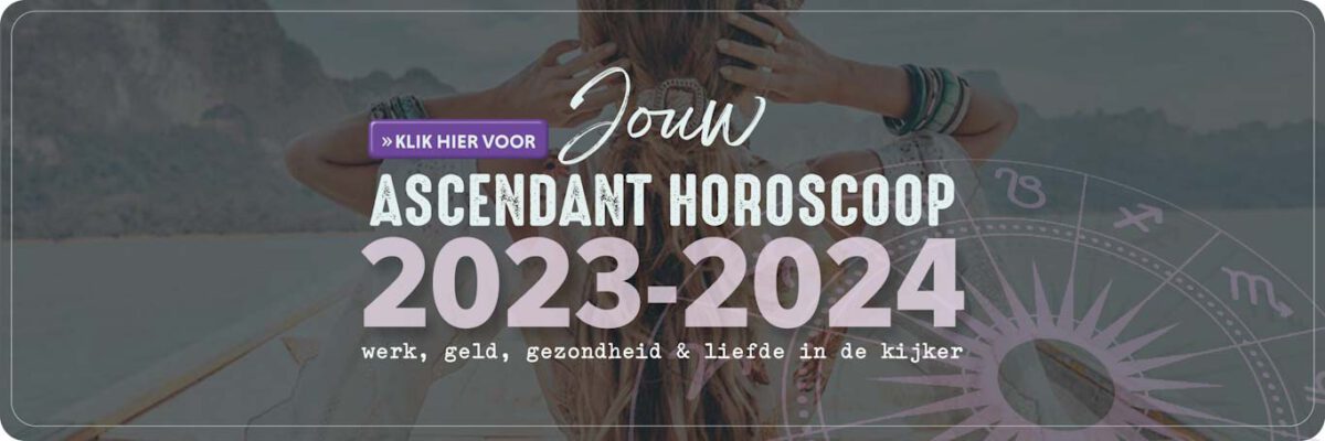 Platte banner Ascendant Horoscoop Astrologie Bloom 2023 2024 LR