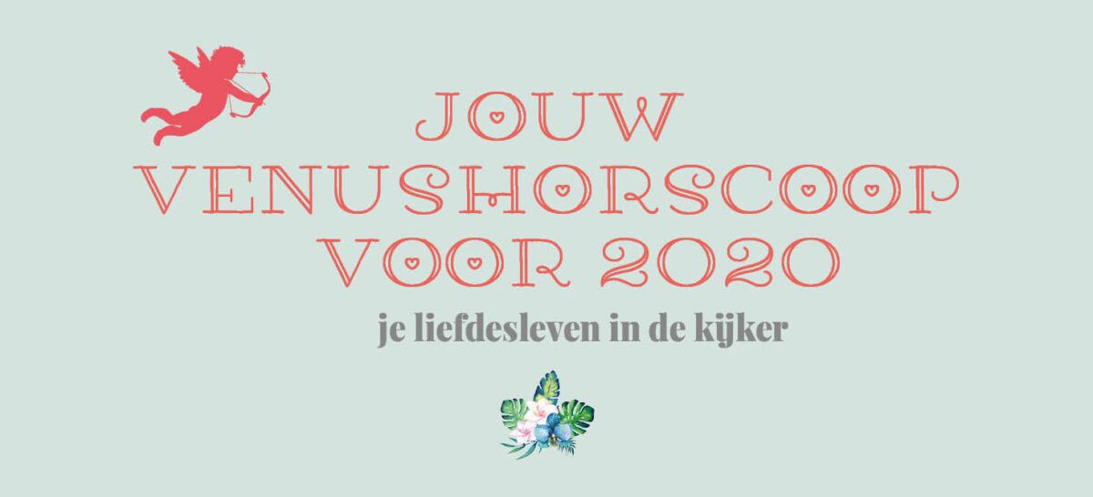 Venus horoscoop 2020 liefde relatie luxe genot uitgaven voorspelling alle sterrenbeelden Bloom web