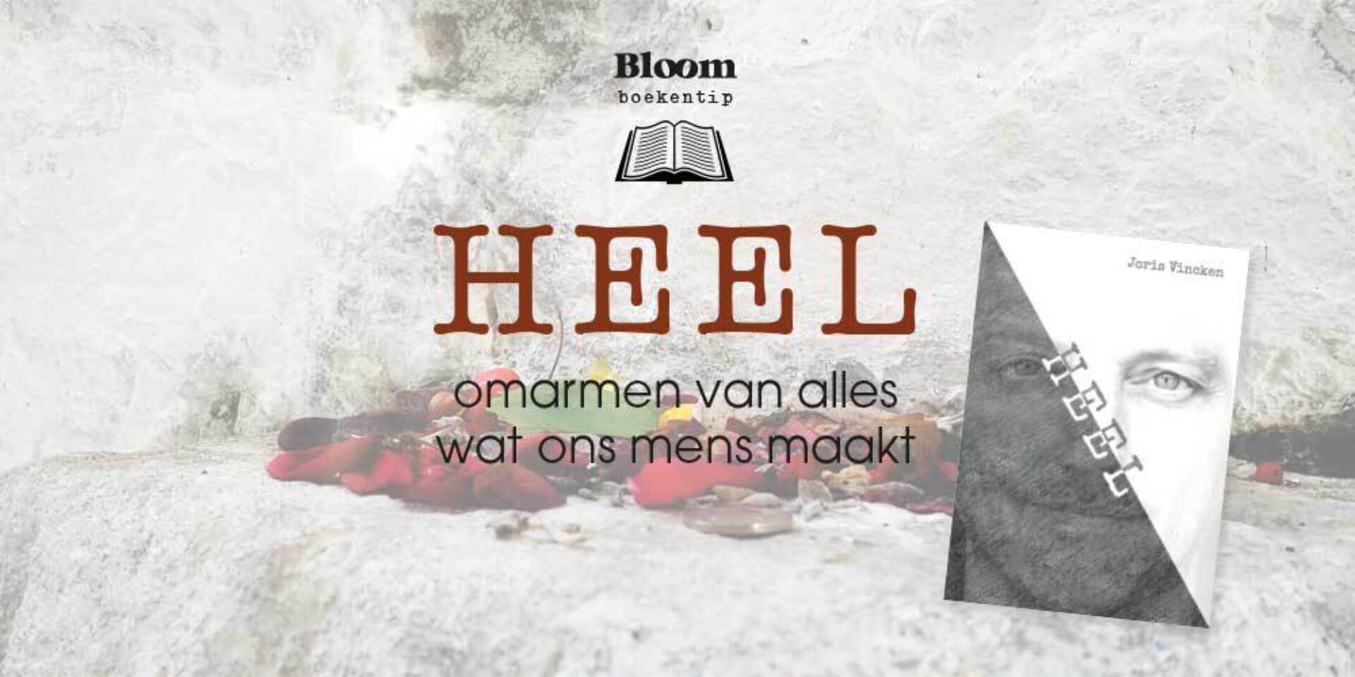 Boekreview: Heel, omarmen van alles wat ons mens maakt