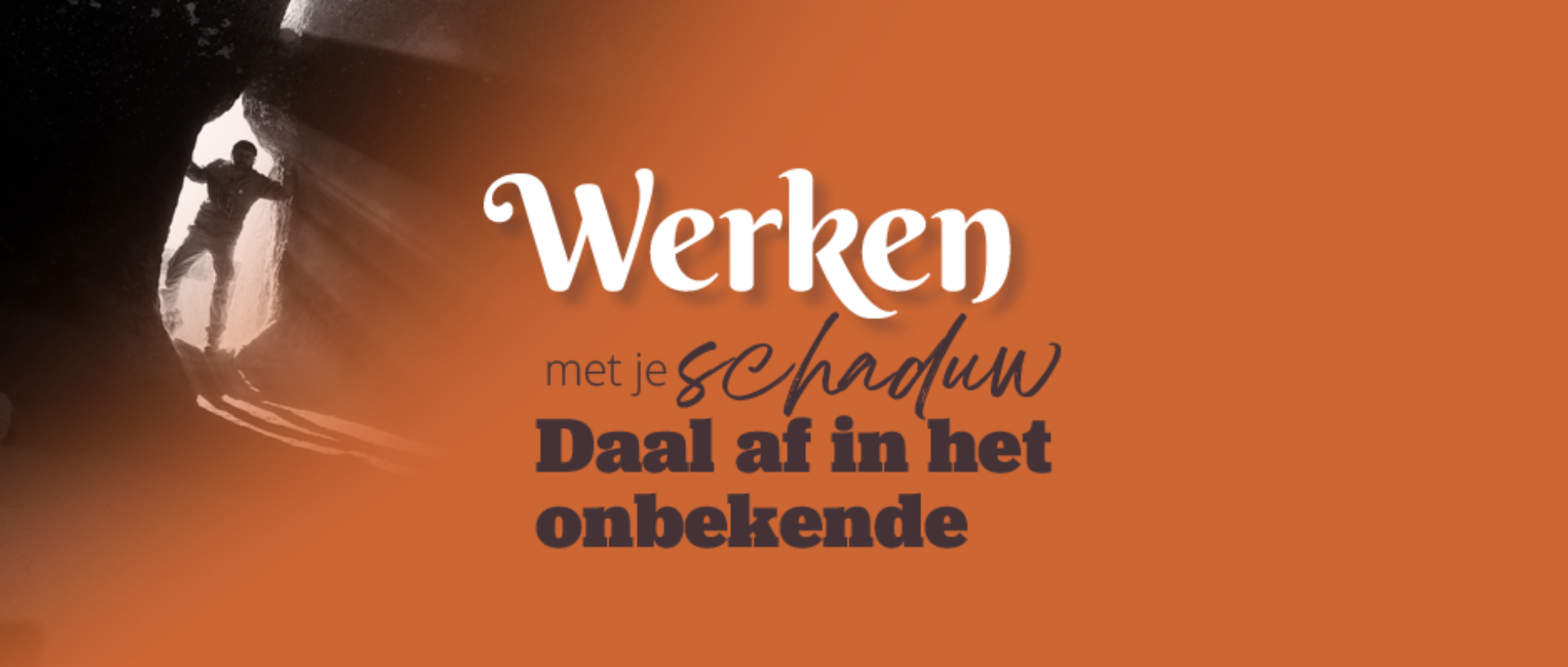 Werken met je schaduw. Daal af in het onbekende