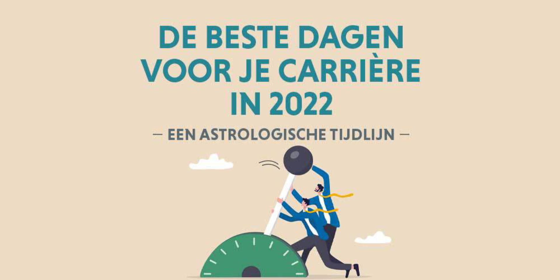 De beste dagen voor je carrière in 2022: een astrologische tijdlijn