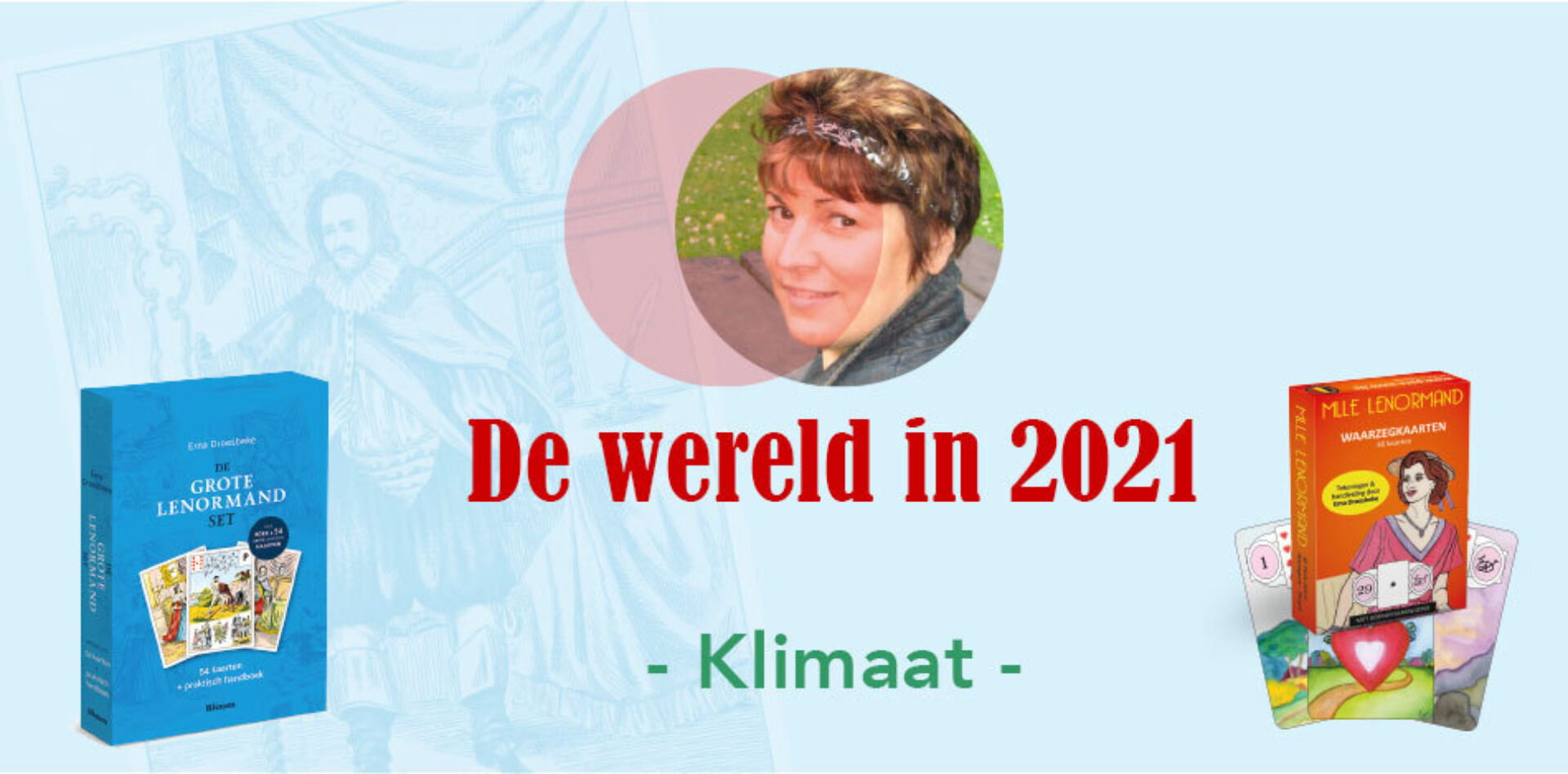 De wereld in 2021 volgens de Lenormand - Klimaat