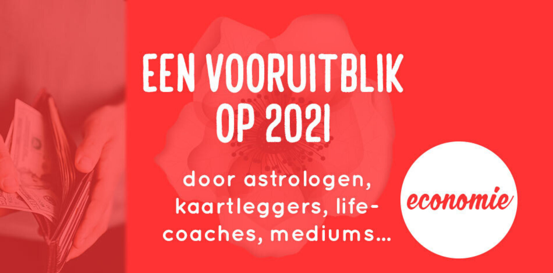 De economie en onze financiën in 2021: astrologen, kaartleggers, coaches... geven een vooruitblik