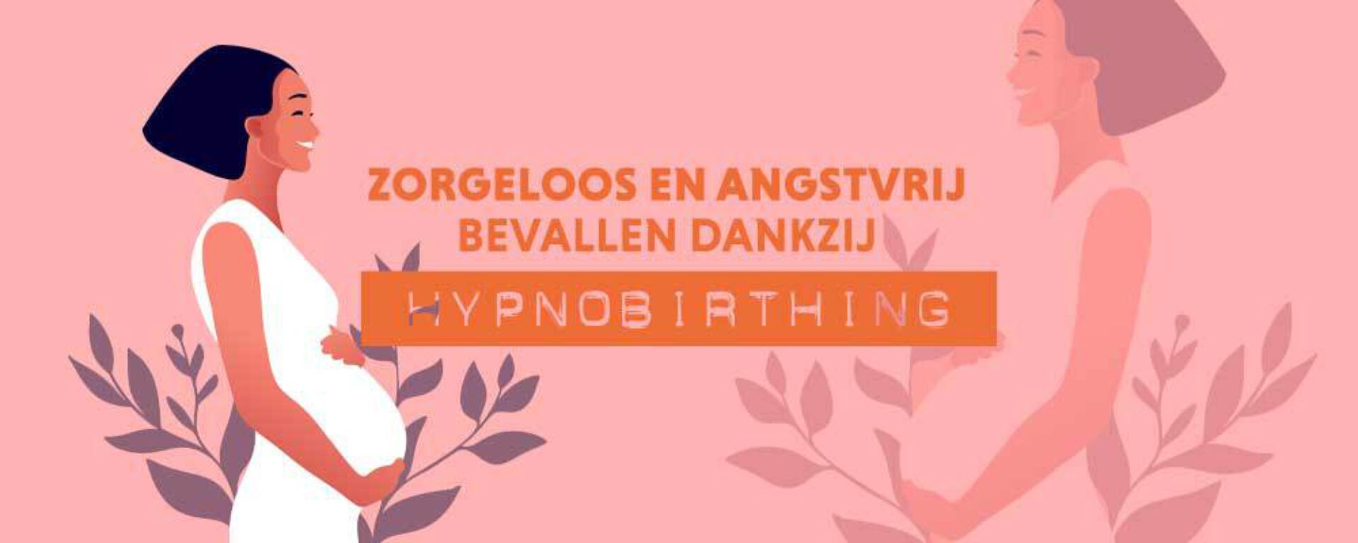 Zorgeloos en angstvrij bevallen dankzij Hypnobirthing