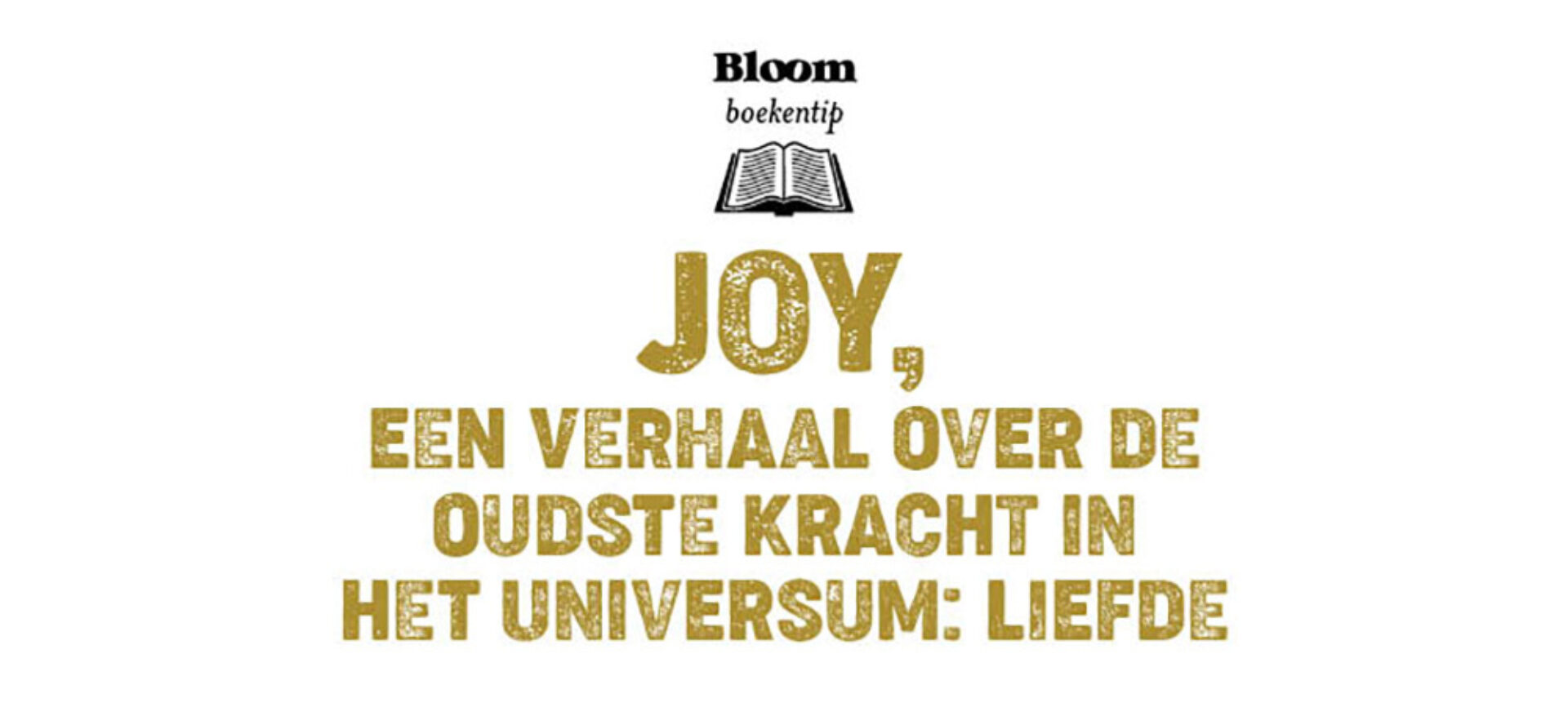 Boekreview: Joy, het verhaal over de oudste kracht in het universum: liefde