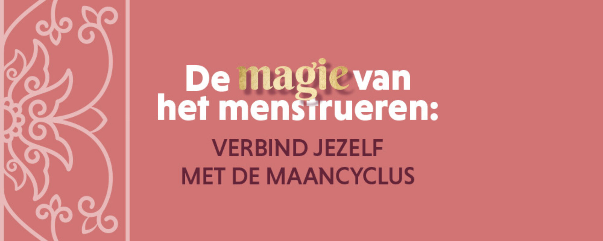 De Magie van menstrueren: verbind jezelf met de Maancyclus