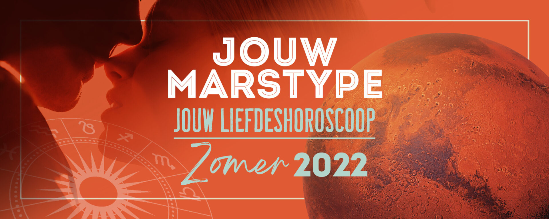 Jouw Marstype: hoe passioneel wordt jouw zomer 2022?