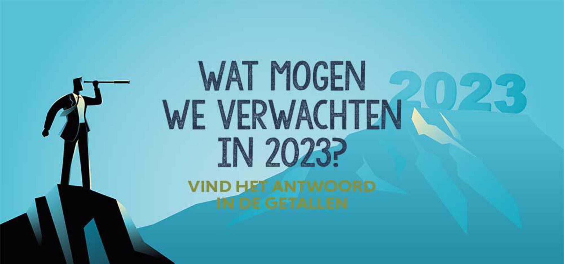 Wat mogen we verwachten in 2023? Vind het antwoord in de getallen