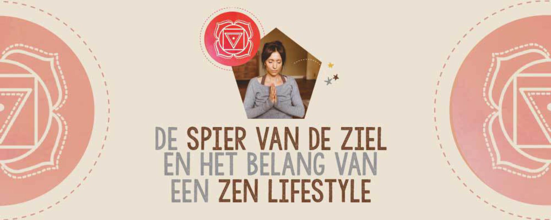 De spier van de ziel en het belang van een Zen Lifestyle