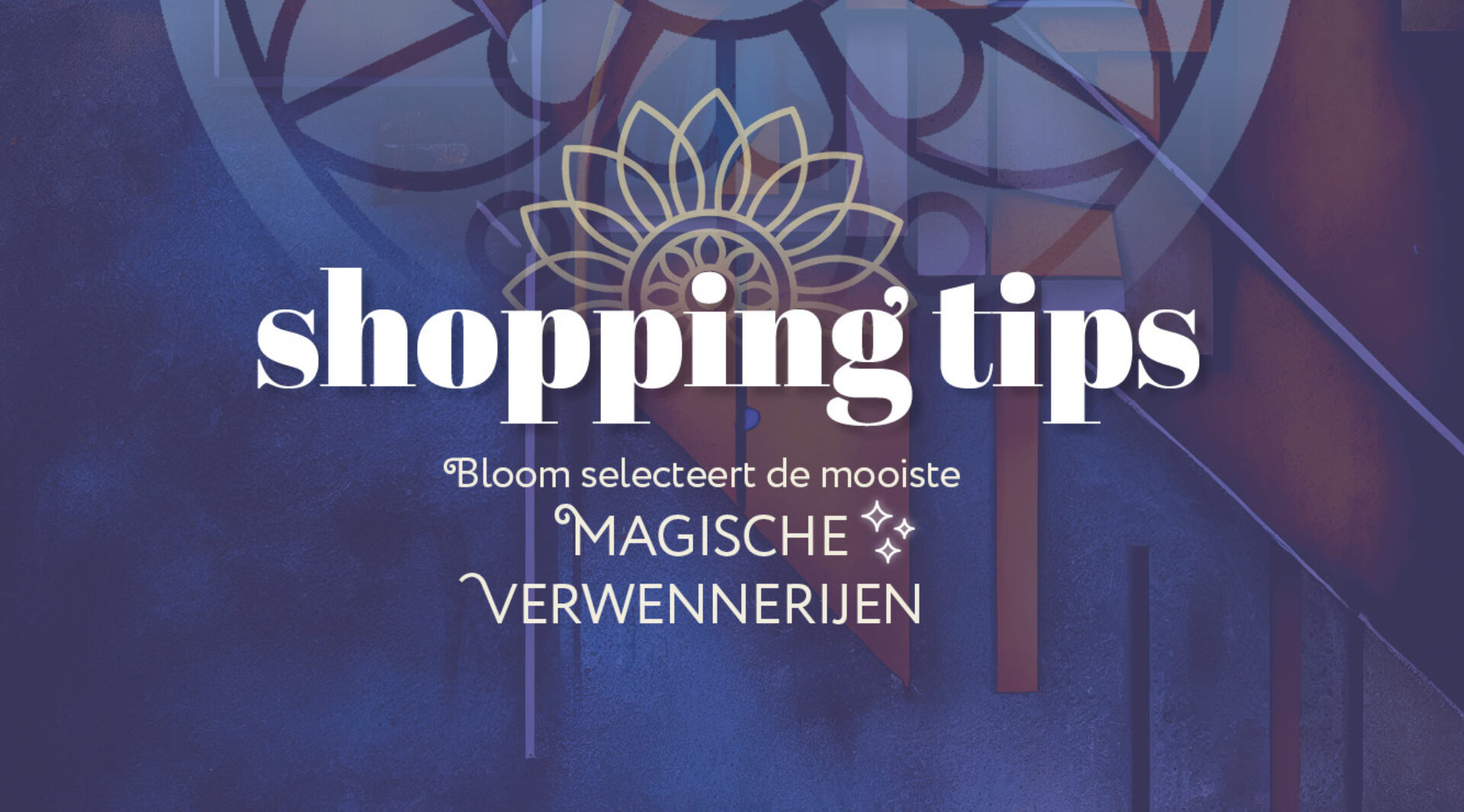 Bloom's shopping tips voor november 2023