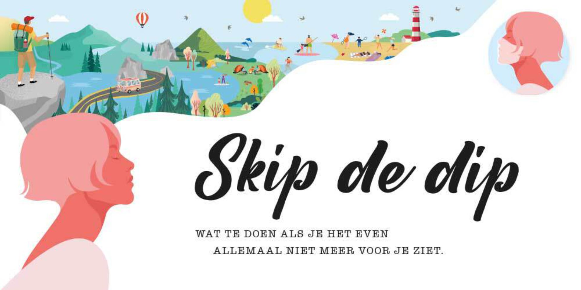 Skip de dip: wat te doen als je het even allemaal niet meer voor je ziet