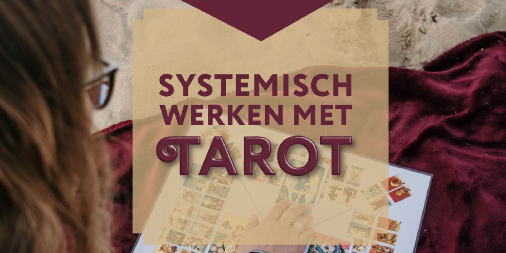 Systemisch werken met Tarot: wat je familie te vertellen heeft