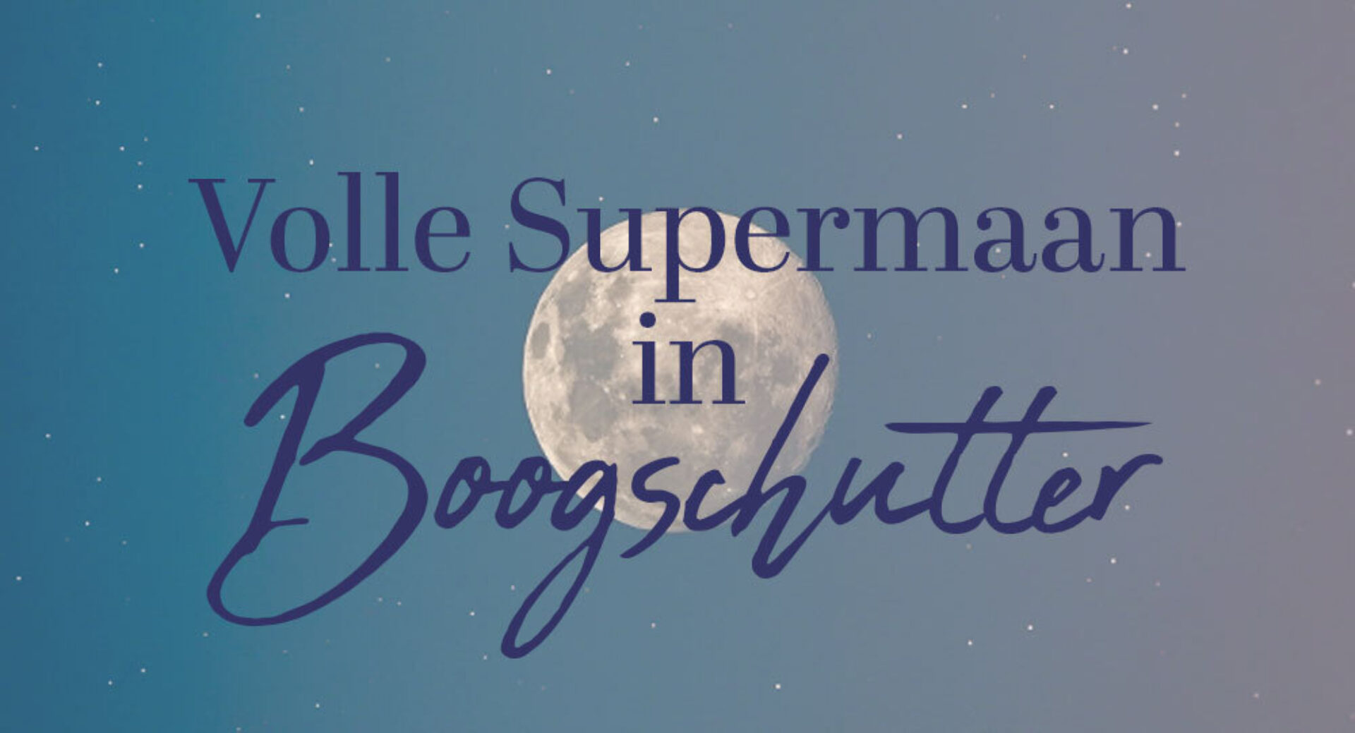 14 juni 2022 • Volle Supermaan in Boogschutter • Enthousiasme & momentum