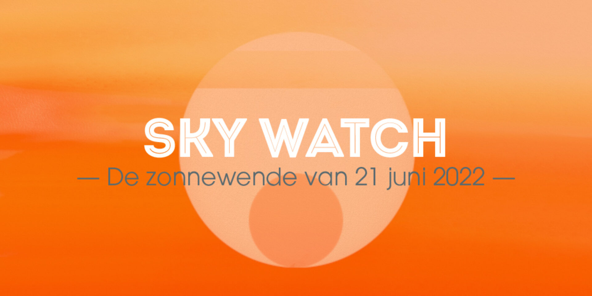 21 juni 2022 • Zomerzonnewende in Kreeft • Emoties lopen hoog op