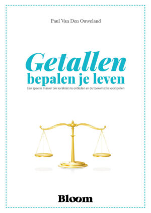 Getallen bepalen je leven Paul Van Den Ouweland 9789072189097 Bloom nieuwe cover web