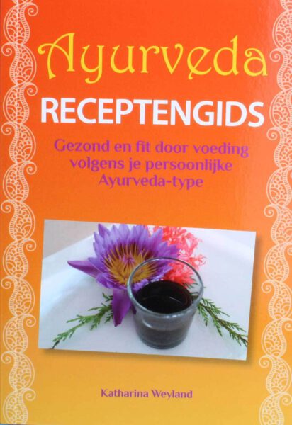 Ayurveda recepten gids Katharina E Weyland 9789075145557 boek Bloom web