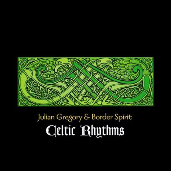 Celtic rhythms Julian Gregory Border Spirit CD 0654026017629 Muziek Bloom web