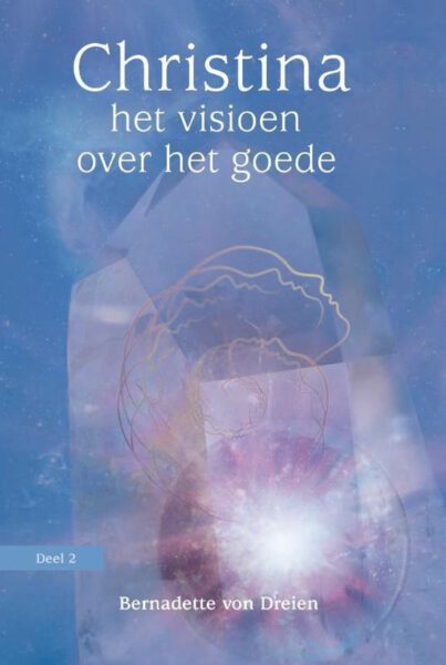 Christina deel 2 het visioen over het goede Bernadette von Dreien 9789460151866 boek Bloom web