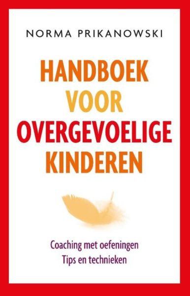 Handboek voor overgevoelige kinderen Norma Prikanowski 9789020214673 boek Bloom web