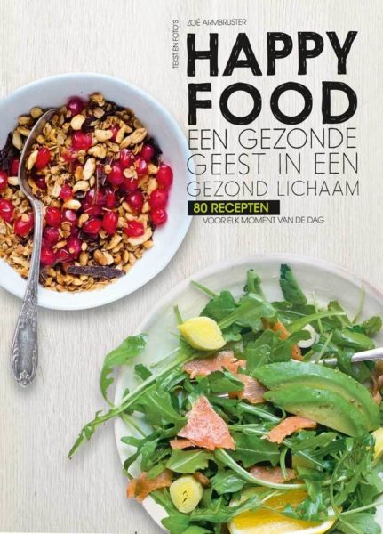 Happy Food Zoé Armbruster 9789463540407 boek Bloom Web