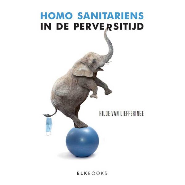 Homo Sanitariens in de Perversitijd