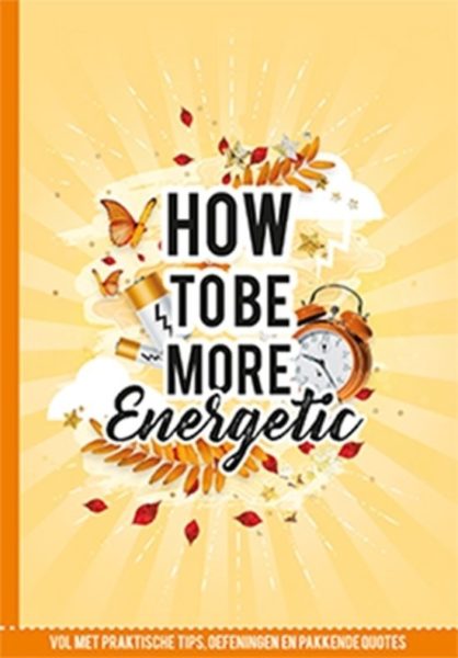 How-to-be-more-enegetic-9789463542432-Bloom-web