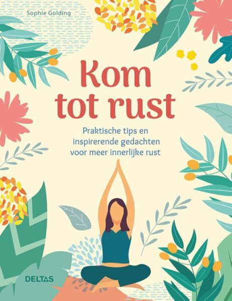 Kom tot rust Sophie Golding 9789044758351 Bloom Web