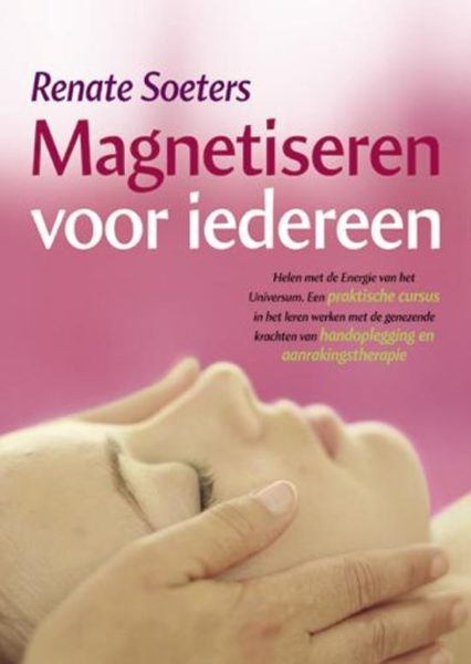 Magentiseren Voor Iedereen Renate Soeters 9789063786113 Boek Bloom Web