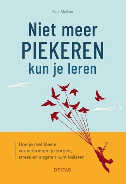 Niet meer piekeren kun je leren Paul Mcgee 9789044755589 boek Bloom web