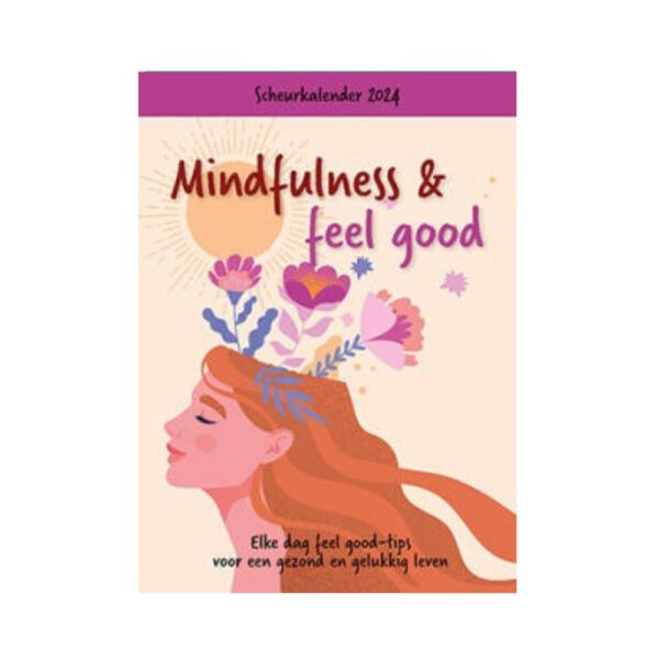 Scheurkalender 2024 Mindfulness feel good 9789463548236 Bloom Webshop