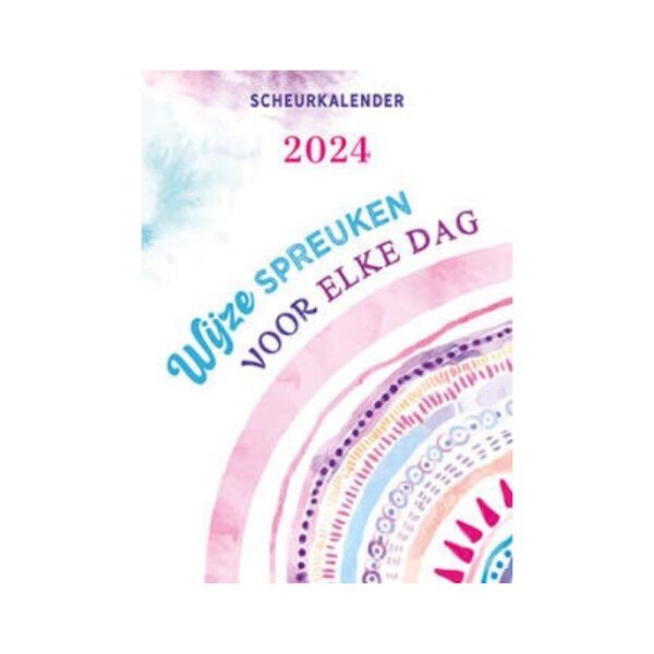 Scheurkalender 2024 Wijze spreuken voor elke dag 9789463548267 Bloom Webshop