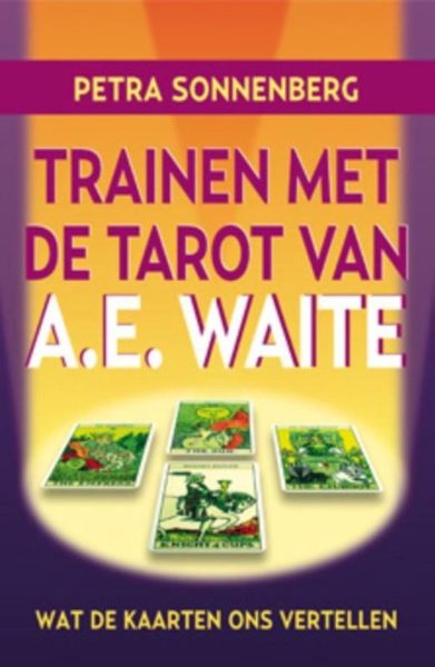 Trainen Met De Tarot Van Ae Waite Petra Sonnenberg 9789075145427 Boek Bloom Web