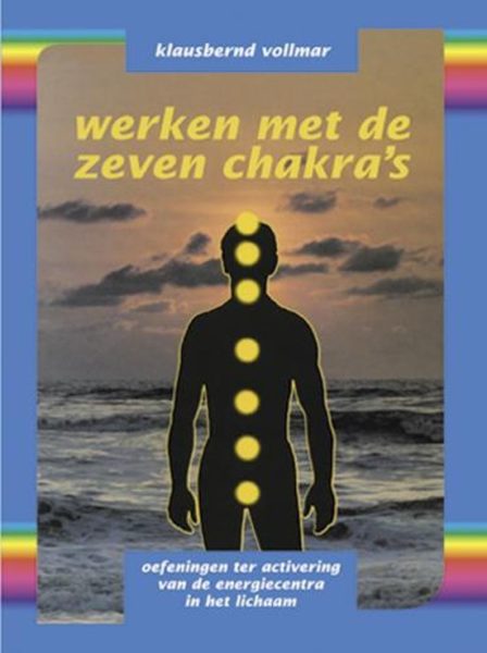 Werken Met De Zeven Chakras Klausbernd Vollmar 9789063782917 Boek Bloom Web