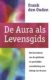 De Aura Als Levensgids Frank den Ouden 9789063784515 Bloom web