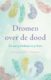 Dromen over de dood Jacqueline Voskuil 9789020211283 boek Bloom web