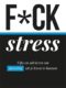 Fuck stress 9789463544535 boek Bloom web