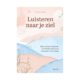 Luisteren naar je ziel boek Anne Lise Le Maitre Bloom Webshop 9789044764642