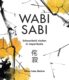 Wabi-Sabi-Oliver-Luke-Delorie-9789463542883-boek-Bloom-web